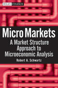 Schwartz |  Micro Markets: A Market Structure Approach to Microeconomic Analysis | Buch |  Sack Fachmedien