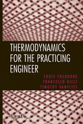 Theodore / Ricci / Vanvliet |  Thermodynamics for the Practicing Engineer | eBook | Sack Fachmedien