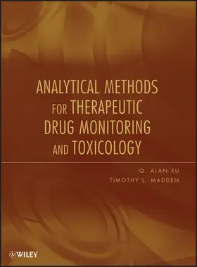 Xu / Madden | Analytical Methods for Therapeutic Drug Monitoring and Toxicology | Buch | 978-0-470-45561-6 | www.sack.de