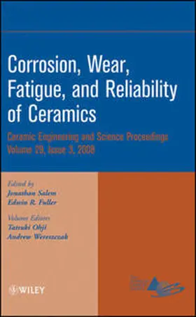 Salem / Fuller / Ohji |  Corrosion, Wear, Fatigue, and Reliability of Ceramics, Volume 29, Issue 3 | eBook | Sack Fachmedien