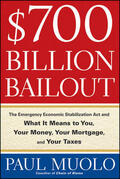 Muolo |  $700 Billion Bailout: The Emergency Economic Stabilization ACT and What It Means to You, Your Money, Your Mortgage, and Your Taxes | Buch |  Sack Fachmedien