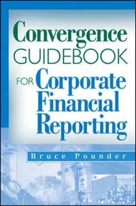 Pounder | Convergence Guidebook for Corporate Financial Reporting | E-Book | www.sack.de