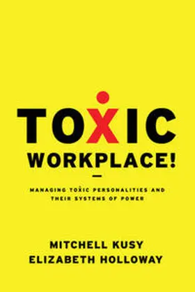 Kusy / Holloway |  Toxic Workplace! | eBook | Sack Fachmedien