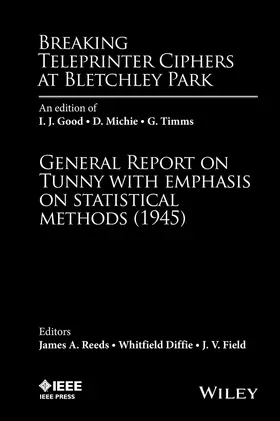Reeds / Diffie / Field | Breaking Teleprinter Ciphers at Bletchley Park | Buch | 978-0-470-46589-9 | www.sack.de