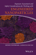 Ellenbecker / Tsai |  Exposure Assessment and Safety Considerations for Working with Engineered Nanoparticles | Buch |  Sack Fachmedien