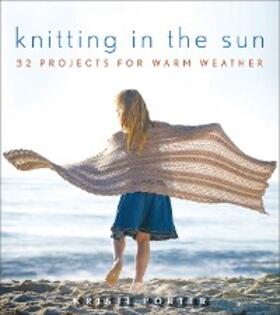 Porter |  Knitting In the Sun | eBook | Sack Fachmedien