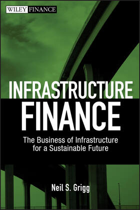 Grigg |  Infrastructure Finance | Buch |  Sack Fachmedien
