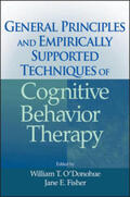 O'Donohue / Fisher |  General Principles and Empirically Supported Techniques of Cognitive Behavior Therapy | eBook | Sack Fachmedien