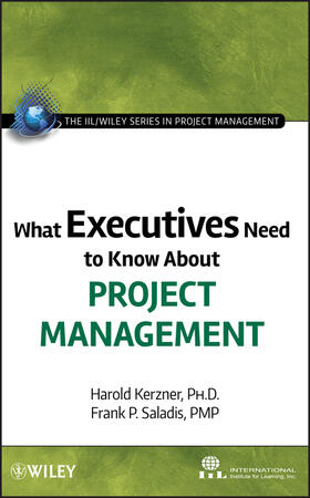 Kerzner / Saladis |  What Executives Need to Know about Project Management | Buch |  Sack Fachmedien