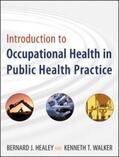Healey / Walker |  Introduction to Occupational Health in Public Health Practice | eBook | Sack Fachmedien