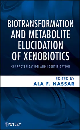 Nassar |  Biotransformation and Metabolite Elucidation of Xenobiotics | Buch |  Sack Fachmedien