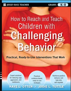 Otten / Tuttle |  How to Reach and Teach Children with Challenging Behavior (K-8) | Buch |  Sack Fachmedien