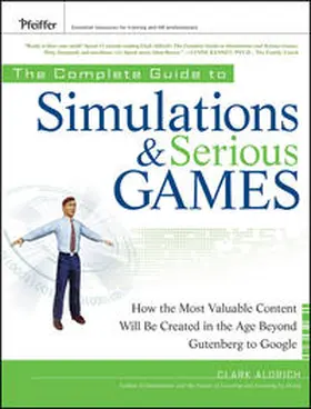 Aldrich |  The Complete Guide to Simulations and Serious Games | eBook | Sack Fachmedien