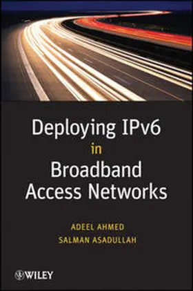 Ahmed / Asadullah | Deploying IPv6 in Broadband Access Networks | E-Book | www.sack.de