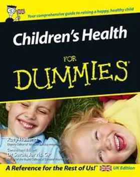 Holland / Jarvis |  Children's Health For Dummies | eBook | Sack Fachmedien