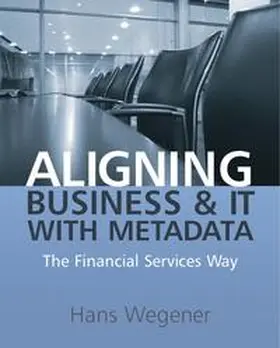 Wegener |  Aligning Business and IT with Metadata | eBook | Sack Fachmedien