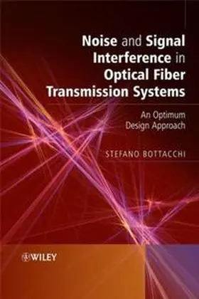 Bottacchi |  Noise and Signal Interference in Optical Fiber Transmission Systems | eBook | Sack Fachmedien