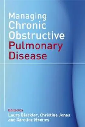 Blackler / Jones / Mooney |  Managing Chronic Obstructive Pulmonary Disease | eBook | Sack Fachmedien