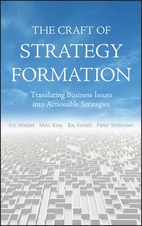 Wiebs / Witteveen / Baaij |  Craft of Strategy Formation | Buch |  Sack Fachmedien