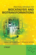 Whittall / Sutton |  Practical Methods for Biocatalysis and Biotransformations | Buch |  Sack Fachmedien