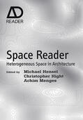 Hensel / Menges / Hight |  Space Reader: Heterogeneous Space in Architecture | Buch |  Sack Fachmedien