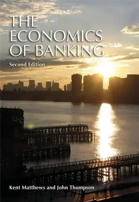 Matthews / Thompson |  The Economics of Banking | Buch |  Sack Fachmedien