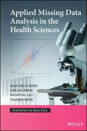 Zhou / Lui / Ding |  Applied Missing Data Analysis in the Health Sciences | Buch |  Sack Fachmedien