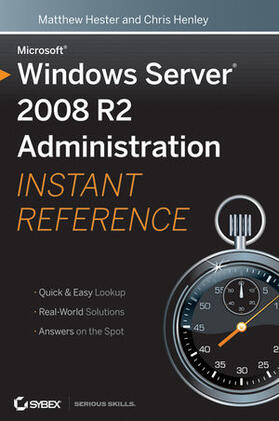 Hester / Henley | Microsoft Windows Server 2008 R2 Administration Instant Reference | Buch | 978-0-470-52539-5 | sack.de