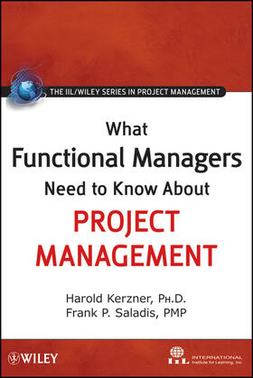 Kerzner / Saladis |  What Functional Managers Need to Know about Project Management | Buch |  Sack Fachmedien
