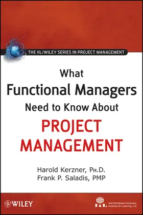 Kerzner / Saladis | What Functional Managers Need to Know about Project Management | Buch | 978-0-470-52547-0 | sack.de