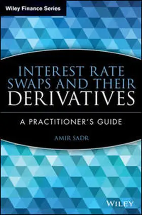 Sadr |  Interest Rate Swaps and Their Derivatives | eBook | Sack Fachmedien