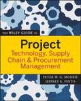 Morris / Pinto |  The Wiley Guide to Project Technology, Supply Chain, and Procurement Management | eBook | Sack Fachmedien