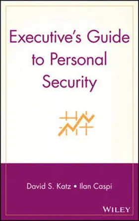 Katz / Caspi |  Executive's Guide to Personal Security | eBook | Sack Fachmedien