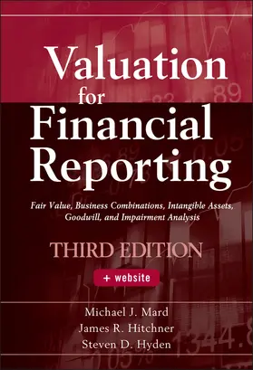 Mard / Hitchner / Hyden | Valuation for Financial Reporting | Buch | 978-0-470-53489-2 | www.sack.de