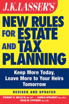Welch / Apolinsky / Stephens |  JK Lasser's New Rules for Estate and Tax Planning | eBook | Sack Fachmedien