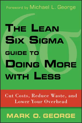 George |  The Lean Six SIGMA Guide to Doing More with Less | Buch |  Sack Fachmedien