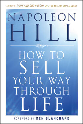 Hill | How To Sell Your Way Through Life | Buch | 978-0-470-54118-0 | sack.de
