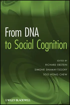 Ebstein / Shamay-Tsoory / Chew | From DNA to Social Cognition | Buch | 978-0-470-54396-2 | www.sack.de