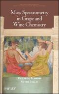 Flamini / Traldi |  Mass Spectrometry in Grape and Wine Chemistry | eBook | Sack Fachmedien