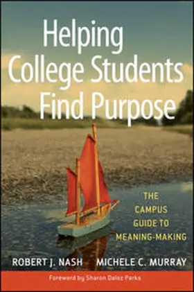 Nash / Murray |  Helping College Students Find Purpose | eBook | Sack Fachmedien