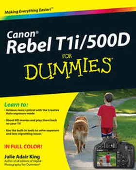 King |  Canon EOS Rebel T1i / 500D For Dummies | eBook | Sack Fachmedien