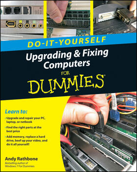 Rathbone | Do-It-Yourself Upgrading & Fixing Computer for Dummies | Buch | 978-0-470-55743-3 | sack.de