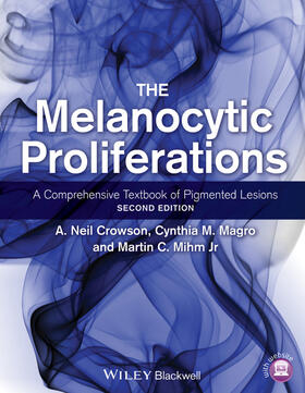 Crowson / Magro / Mihm | The Melanocytic Proliferations | Buch | 978-0-470-56155-3 | sack.de