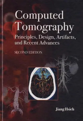 Hsieh |  Computed Tomography Principles, Design, Artifacts, and Recent Advances | Buch |  Sack Fachmedien