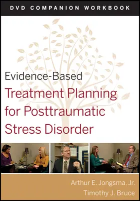 Jongsma / Bruce | Evidence-Based Treatment Planning for Posttraumatic Stress Disorder, DVD Companion Workbook | Buch | 978-0-470-56852-1 | www.sack.de
