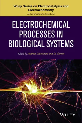 Lewenstam / Gorton | Electrochemical Processes in Biological Systems | Buch | 978-0-470-57845-2 | www.sack.de