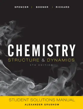 Spencer / Bodner / Rickard |  Chemistry: Structure and Dynamics, 5e Student Solutions Manual | Buch |  Sack Fachmedien