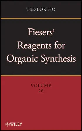 Ho |  Fiesers' Reagents for Organic Synthesis, Volume 26 | Buch |  Sack Fachmedien