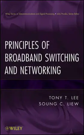 Liew / Lee |  Principles of Broadband Switching and Networking | eBook | Sack Fachmedien