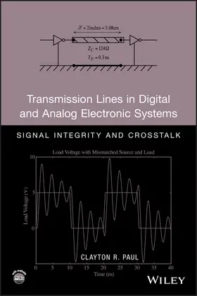 Paul | Transmission Lines in Digital and Analog Electronic Systems | Buch | 978-0-470-59230-4 | www.sack.de